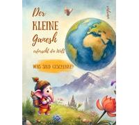 DER KLEINE GANESH erforscht die Welt: Was sind Geschenke?