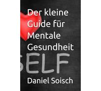 Der kleine Guide für Mentale Gesundheit