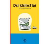 Der kleine Hai 01: Auf Entdeckungsreise
