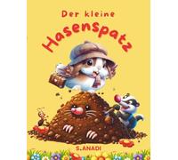 Der kleine Hasenspatz: Ein Bilderbuch in Reimen über Selbstvertrauen, Mut und das wertvolle Gefühl, genau richtig zu sein.