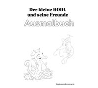 Der kleine HODL und seine Freunde: Das Ausmalbuch im großen Bitcoin-Abenteuer - für unterwegs