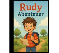 Der kleine Junge Rudy: „Ein spannendes Kinderabenteuer voller Herz und Hoffnung“