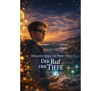 Der kleine Junge vom Meer, Teil 2: Der Ruf der Tiefe