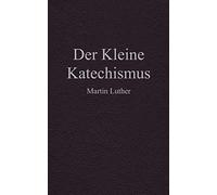 Der Kleine Katechismus
