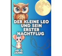 Der kleine Leo und sein erster Nachtflug