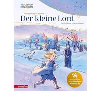 Der kleine Lord (Weltliteratur und Musik mit CD und zum Streamen): Ein Weihnachtsklassiker der Weltliteratur - liebevoll neu erzählt mit Musik