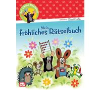 Der kleine Maulwurf: Mein fröhliches Rätselbuch: Bunter Mal- und Rätselspaß