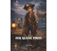 Der Kleine Pirat (Die Abenteuer des Kleinen Piraten)