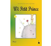 Der kleine Prinz- Wë Petit Prince: Paicî (Kanak)