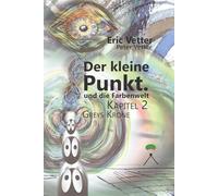 Der kleine Punkt und die Farbenwelt.: Kapitel 2 Greys Krone