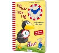 Der kleine Rabe Socke: Ein Tick-Tack-Tag mit dem kleinen Raben Socke: Das große Uhrenbuch | mit beweglichen Zeigern