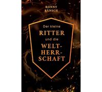 Der kleine Ritter und die Weltherrschaft