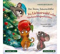 Der kleine Siebenschläfer: Ein Lichterwald voller Weihnachtsgeschichten