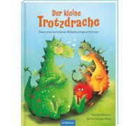 Der kleine Trotzdrache: Zwei drachenstarke Bilderbuchgeschichten