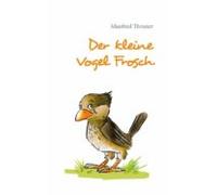 Der Kleine Vogel Frosch (ebook)