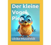 Der kleine Vogel Piep