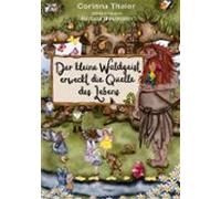 Der Kleine Waldgeist Erweckt Die Quelle Des Lebens (ebook)