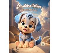Der kleine Welpe: Süße Tiere Malbuch
