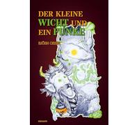 Der kleine Wicht und ein Funke