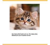 Der kleine Wolf zieht sich an: Ein liebevolles Bilderbuch zum Anziehen lernen