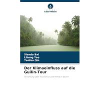 Der Klimaeinfluss auf die Guilin-Tour: Forschung über Tourismus und Klima in Guilin