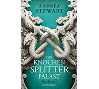 Der Knochensplitterpalast: Der Kaiser: 2