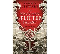 Der Knochensplitterpalast: Die Tochter: 1