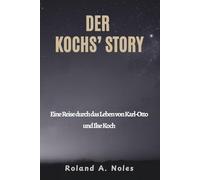 DER KOCHS’ STORY: Eine Reise durch das Leben von Karl-Otto und Ilse Koch