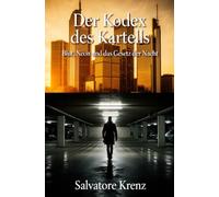 Der Kodex des Kartells: Blut, Neon und das Gesetz der Nacht