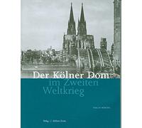 Der Kölner Dom im Zweiten Weltkrieg: 10