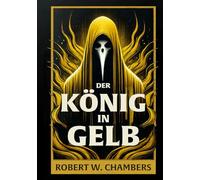Der König in Gelb: The King in Yellow