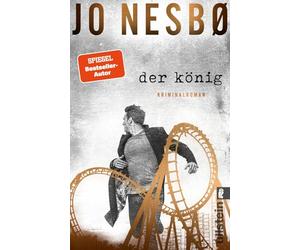 Der König: Kriminalroman | Zwei Brüder, eine Stadt, Eifersucht und Gier: Der neue Krimi des Bestsellerautors Jo Nesbø!