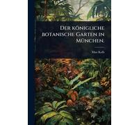 Der königliche botanische Garten in MÃ1/4nchen.