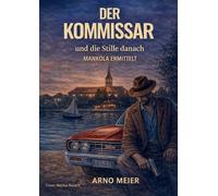 Der Kommissar und die Stille danach: Mankola ermittelt Fall 1