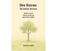 Der Koran für kleine Herzen: Band 2 von 6