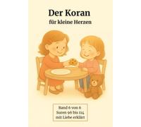 Der Koran für kleine Herzen: Band 6 von 6