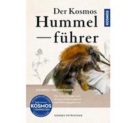 Der KOSMOS Hummelführer: Die Arten Europas - Verbreitung, Lebensräume und Nahrungspflanzen. Hummeln sind staatenbildend und zählen zu den echten Bienen, in Europa gibt es etwa 70 Arten.