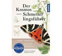 Der Kosmos Schmetterlingsführer: Schmetterlinge, Raupen und Futterpflanzen - der unverzichtbare Schmetterlingsführer für Europa mit bis zu drei Fotos pro Art