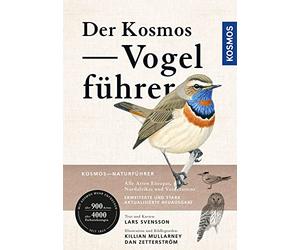 Der Kosmos Vogelführer: Alle Arten Europas, Nordafrikas und Vorderasiens. Erweiterte und stark aktualisierte Neuausgabe. Über 900 Arten, über 4000 Farbzeichnungen. Empfohlen von NABU und DO-G.