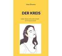 Der Kreis: Liebe, Stolz und Leidenschaft - Ein Frauenroman