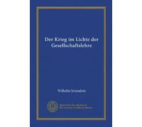 Der Krieg im Lichte der Gesellschaftslehre