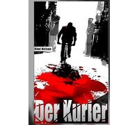 Der Kurier: Scherbenstadt-Thriller 1
