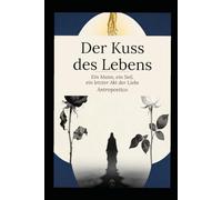 Der Kuss des Lebens: Ein Mann, ein Seil, ein letzter Akt der Liebe