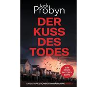 Der Kuss Des Todes: Ein fesselnder Kriminalroman: 4 (DS Tomek Bowen Krimi-Thriller-Serie)