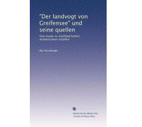 "Der landvogt von Greifensee" und seine quellen: Eine studie zu Gottfried Kellers dichterischem schaffen