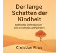 Der Lange Schatten Der Kindheit (audiolibro)