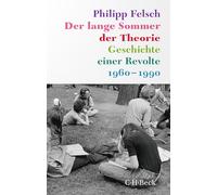 Der lange Sommer der Theorie: Geschichte einer Revolte. 1960-1990: 6589