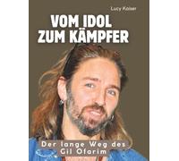 Der lange Weg des Gil Ofarim: Vom Idol zum Kämpfer. hochwertige Hardcoverausgabe