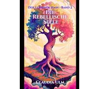 Der Lehrende Hain - Band 2: Die Rebellische Seele