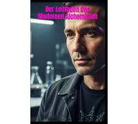 Der Leitfaden des Modernen Alchemisten (L’Architecte de l’Âme - Cycle I)